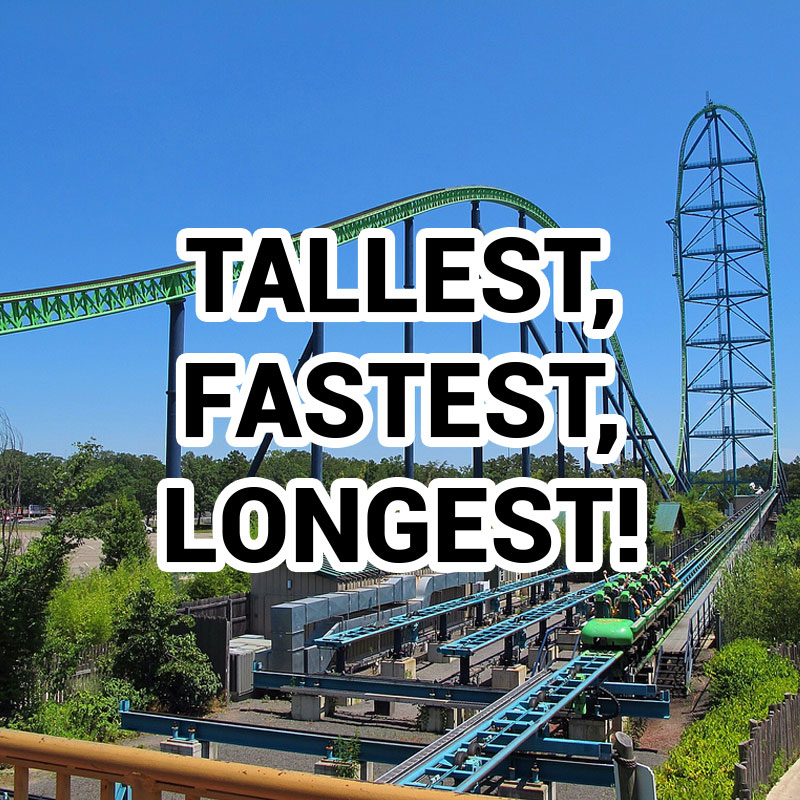 tallest fastest longest
